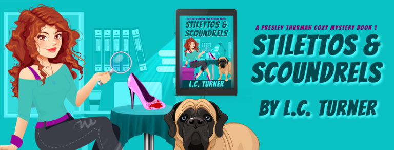 Stilettos and Scoundrels, A Presley Thurman Cozy Mystery - FREE CHAPTER & GIVEAWAY