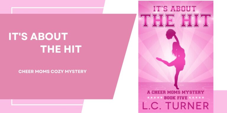 It's About The Hit- a Cheer Moms Cozy Mystery Free Chapter
