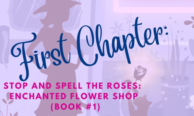 First Chapter: Stop and Spell the Roses